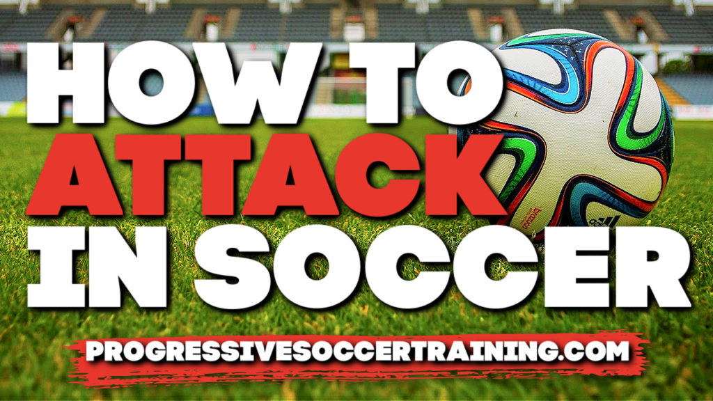 how to attack in soccer