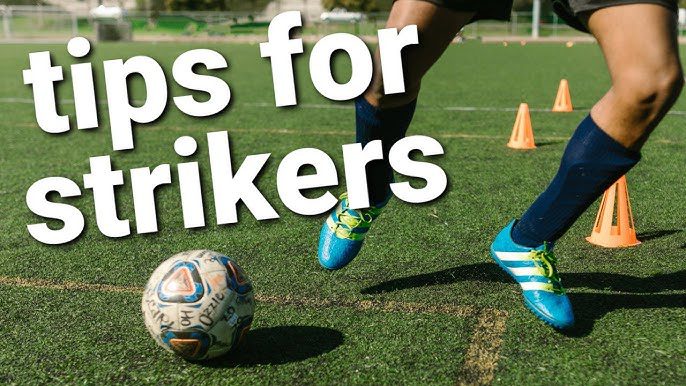 tips for soccer strikers